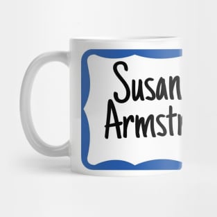 Susan Armstrong name tag Mug